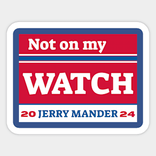 Not on my watch Sticker